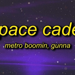 Metro Boomin - Space Cadet (TikTok Remix) Lyrics ft. Gunna bought a spaceship now imma space cadet