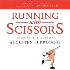 Kindle⚡online✔PDF Running with Scissors: A Memoir