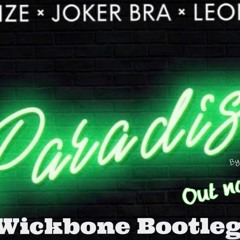 VIZE X JOKER BRA X LEONY - Paradise (Wickbone Bootleg)
