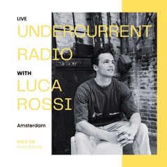 Undercurrent Radio 5 | House Set by Luca Rossi