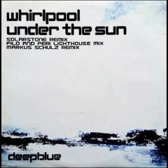 Whirlpool - Under The Sun (Solarstone Extended Remix)