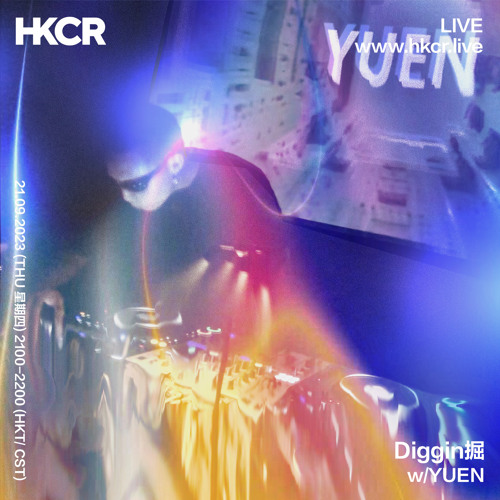 Diggin掘 w/ YUEN - 21/09/2023