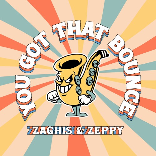 Zaghis & Zeppy - You Got That Bounce