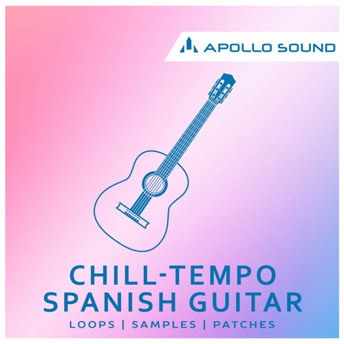 Stream Chill-Tempo Spanish Guitar (Chill Guitar Sample Pack) by Apollo Sound  | Listen online for free on SoundCloud