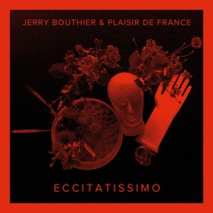 PREMIERE | Jerry Bouthier & Plaisir De France - Eccitatissimo (7th Heaven Remix) [Thisbe] 2022
