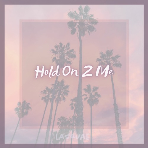 Hold On 2 Me (Original Mix)