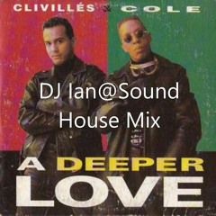 [DJ Ian@Sound] A Deeper Love - Clivilles & Cole 1991 [House Mix]