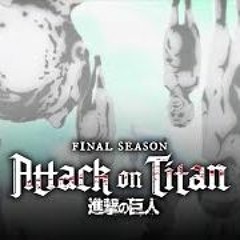 Attak On Titan the final season ( Shinsei Kamatte Chan - My War 僕の戦争 )