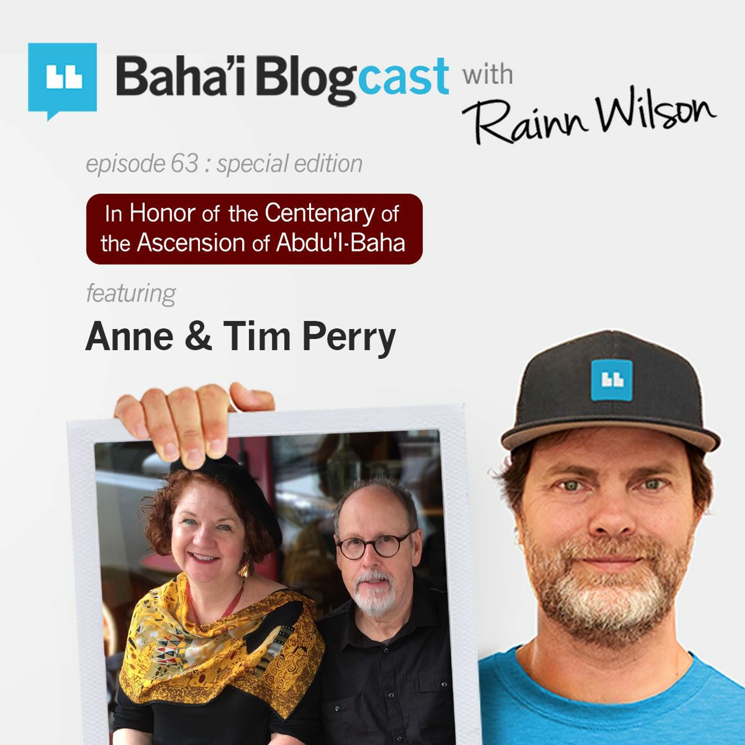 Episode 63: Anne & Tim Perry (In Honor of Abdu'l-Baha)