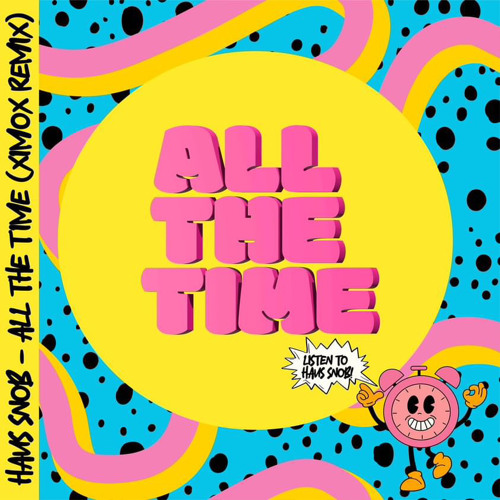 HAUS SNOB - All The Time (Ximon Remix)
