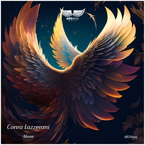 Conra Lazzeroni - Alone ( Original Mix ) [ Ars Nova Music ] PREVIEW