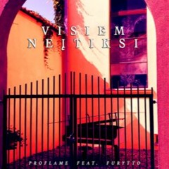 PROFLAME - VISIEM NEĮTIKSI (FEAT. FURYTTO)(bass boosted/reverb)