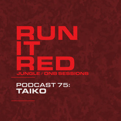 Run It Red - Podcast 075 - Taiko