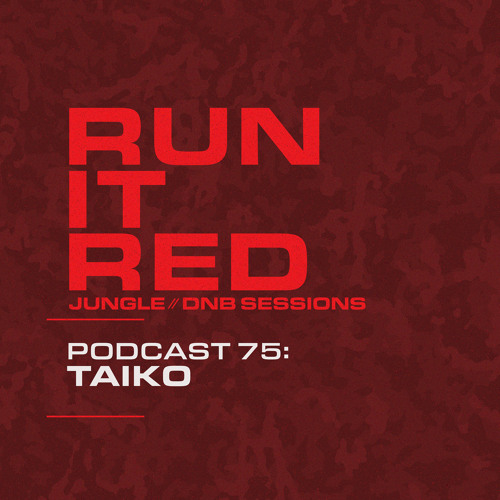 Run It Red - Podcast 075 - Taiko