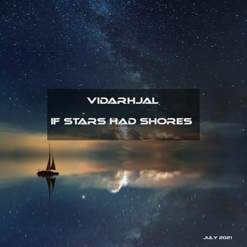 If Stars Had Shores