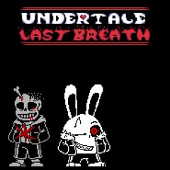 Undertale Last Breath: Phase ???B ~ SMASH TO CRASH