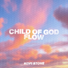 Child of God Flow
