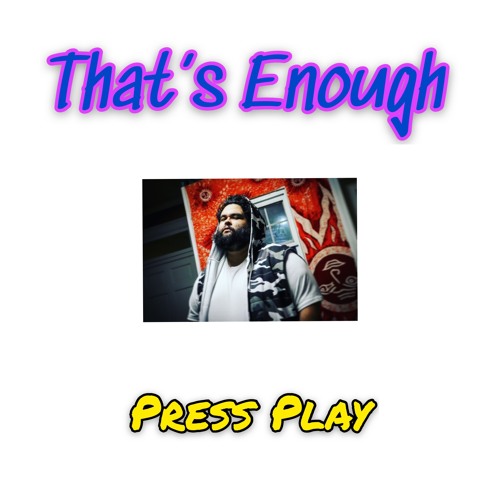 Thats Enough (Prod. Lxndo)
