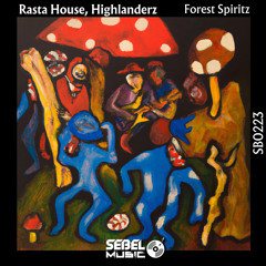 Rasta House, Highlanderz - Forest Spiritz (Radio Edit)