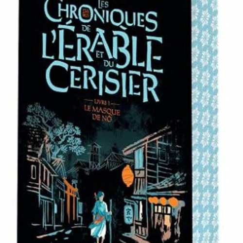 Télécharger eBook Le masque de Nô (Les chroniques de l'érable et du cerisier, #1) sur votre lise