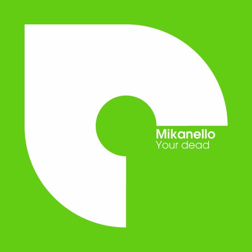 Mikanello - Your dead