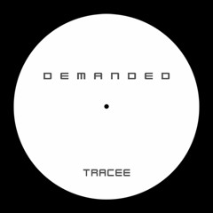 Demanded - TRACEE