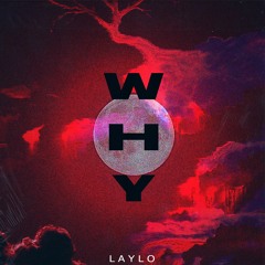 Laylo - Why