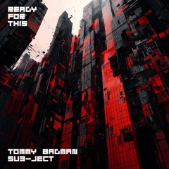 Su3-ject & Tommy Badman - Ready For This