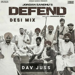 Defend Remix (Desi Mix) - Jordan Sandhu & Dav Juss