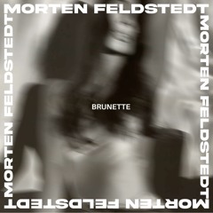 Elias Buch - Brunette (Morten Feldstedt Remix)