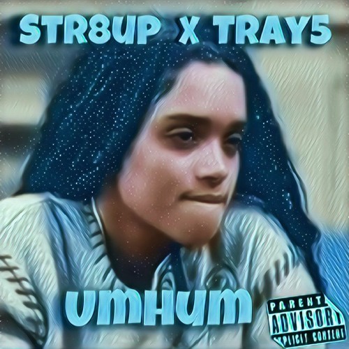 Umhum (Feat/Prod. By Tray5)