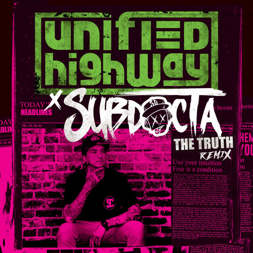 Unified Highway - The Truth (SubDocta Remix)