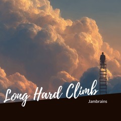 Long Hard Climb