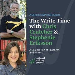 The Write Time with Author Chris Crutcher and Educator Stephenie Ericksson