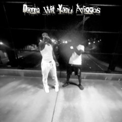 Kye2Tac x Miahaaa-Done Wit You Niggas