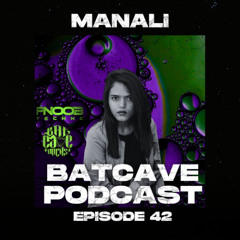 BatCave Podcast 042 by MANALI