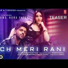 Naach Meri Rani Guru Randhawa Feat. Nora Fatehi Tanishk Bagchi Nikhita Gandhi Bhushan Kum