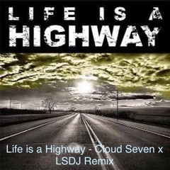 Life Is A Highway - SineTwo x LSDJ Remix