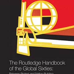 Access EPUB √ The Routledge Handbook of the Global Sixties: Between Protest and Natio
