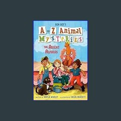 [EBOOK] 📕 A to Z Animal Mysteries #1: The Absent Alpacas EBOOK #pdf