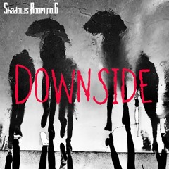 DOWNSIDE (DEZZ  vocals&lyrics EEL guitars&ats)