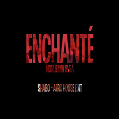 Enchanté - SHABO Afro House EDIT