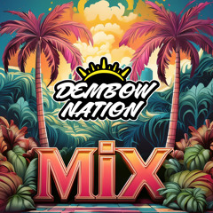 Dembow Nation Mix Vol.1 (mixed by Benedetto)