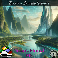 Zpurr - Strange Answers (Melon's Minimal Mix)