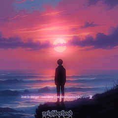love is danger - wanderer [neighborhood.s mix] ˚₊·—̳͟͞͞❥.