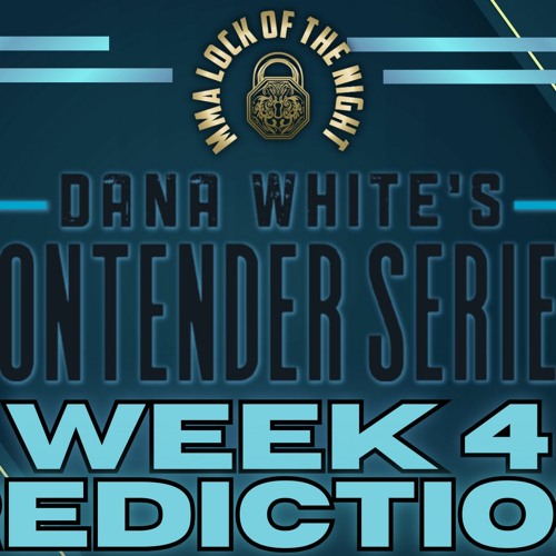 Stream episode Contender Series 2023 Week 4 Predictions by MMA