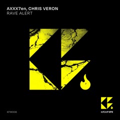 AXXX7en,Chris Veron - Rave Alert (Original Version)/ KFM008