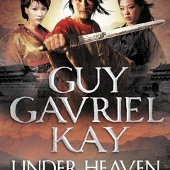 [% Under Heaven by Guy Gavriel Kay