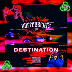 BUFFERBEATS - Destination