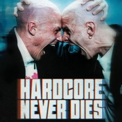 HARDCORE NEVER DIES - Music From The Motion Picture (CD1)